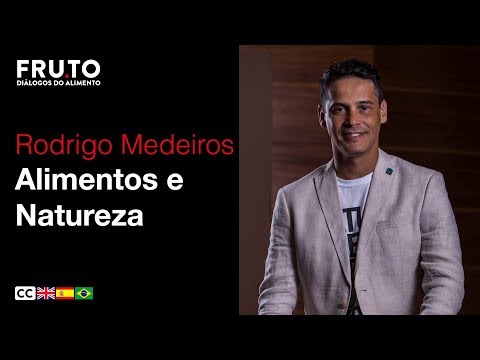 ALIMENTOS E NATUREZA - Rodrigo Medeiros | FRUTO 2018.