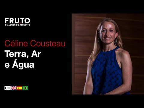 TERRA, AR E ÁGUA - Céline Cousteau | FRUTO 2018.