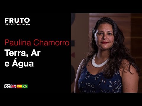 TERRA, AR E ÁGUA - Paulina Chamorro | FRUTO 2018.