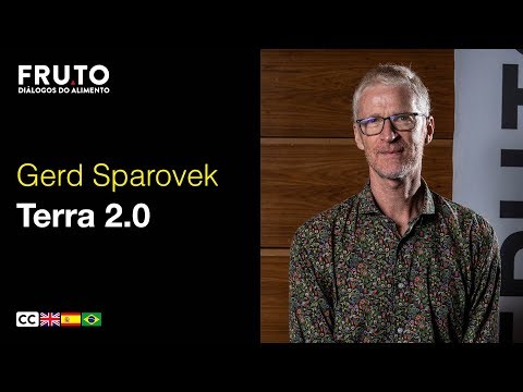 TERRA 2.0: SISTEMAS DE PRODUÇÃO E O USO DA TERRA - Gerd Sparovek | FRUTO 2019