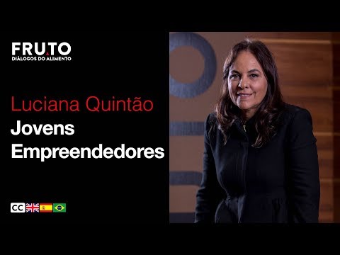 JOVENS EMPREENDEDORES - Luciana Quintão | FRUTO 2018.