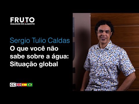 O QUE VOCÊ NÃO SABE SOBRE A ÁGUA - Sergio Tulio Caldas | FRUTO 2020