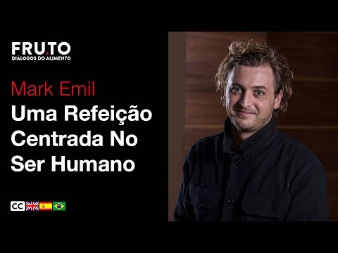 UMA REFEIÇÃO CENTRADA NO SER HUMANO - Mark Emil | FRUTO 2018.