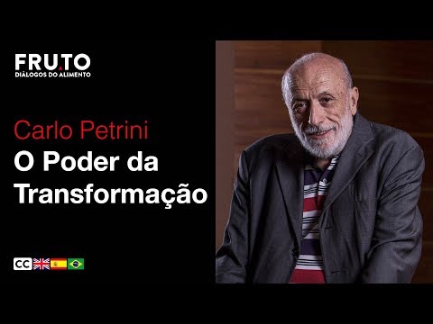 O PODER DA TRANSFORMAÇÃO - Carlo Petrini | FRUTO 2018.