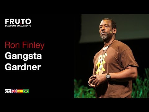 GANGSTA GARDNER - Ron Finley | FRUTO 2018.